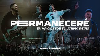 Generación 12  Permaneceré En Vivo I Musica Cristiana I Musica 2021 [upl. by Janaye]