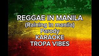 Reggae in manila karaoke Tropa vibes  Raining in manila parody [upl. by Marela]