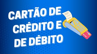 Noções de Cartão de Crédito e Débito  Conhecimentos Bancários [upl. by Grosberg843]