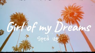 Girl of my Dreams Sped Up  Lyric Video [upl. by Condon]