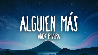 Andy Rivera  Alguien Más [upl. by Goodard]