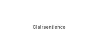 How to Pronounce quotClairsentiencequot [upl. by Jennica]