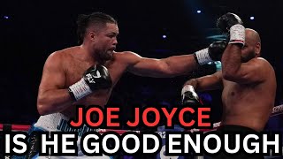 Is Joe Joyces Heavyweight Dream Knocked Out Before It Starts His missing Some Boxing INGREDIENTS [upl. by Miller]