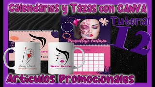 🆕 Como Diseñar e Imprimir Artículos PROMOCIONALES con CANVA ✅ Tazas y Calendarios ✅ Tutorial 12 [upl. by Charlie]