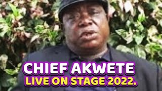 CHIEF AKWETE PERFORMS NWA EZE LIVE ON STAGE ENJOY IKA WATCH [upl. by Oralle]