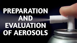 Preparation and Evaluation of Aerosols [upl. by Charleen]