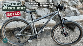 Why A Titanium Hardtail Dream Mountain Bike Build [upl. by Sualohcin]