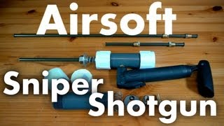 How to Make a SniperShotgun Airsoft Rifle [upl. by Alcinia741]