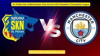 St Polten w vs Manchester City w live UEFA Womens Champions League [upl. by Alemap]