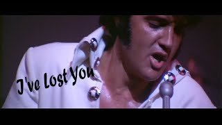 ELVIS PRESLEY  Ive Lost You Las Vegas 1970 New Edit 4K [upl. by Imalda856]