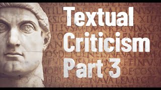 Textual Criticism 3 Constantine to the Dark Ages [upl. by Valerle]