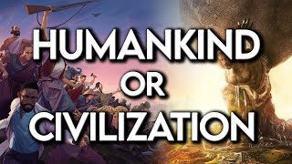 Whats the BEST 4x Strategy Game for 2022  Civilization 6 vs Humankind [upl. by Maillil49]