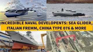 Incredible Naval Developments Regents Certification Italian Frigate Launch Chinas Warship [upl. by Aelhsa]