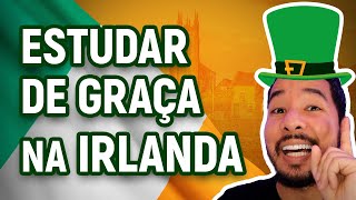 BOLSA DE ESTUDOS PARA ESTUDAR NA IRLANDA DE GRAÇA [upl. by Nanaj]