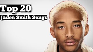 Top 20  Jaden Smith Songs [upl. by Ynnob]