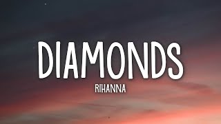 Rihanna  Diamonds Lyrics [upl. by Maher]