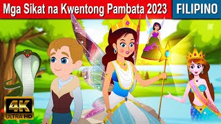 Mga Sikat na Kwentong Pambata 2023  Kwentong Pambata  Mga Kwentong Pambata  Filipino Fairy Tales [upl. by Darrelle]