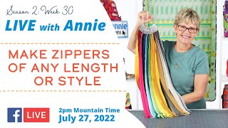 S2 Ep 30 Making Zippers of Any Length or Style LIVE with Annie [upl. by Eenafets698]