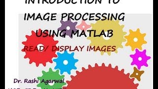 Introduction to Image processing toolbox of Matlab [upl. by Eellac]