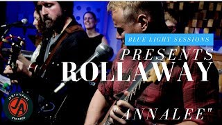 Annalee  Rollaway • Live at Blue Light Sessions [upl. by Narut]