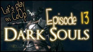 Dark Souls  FR CoOp Lets Play  Episode 13  Hameau du Crépuscule [upl. by Hawley589]