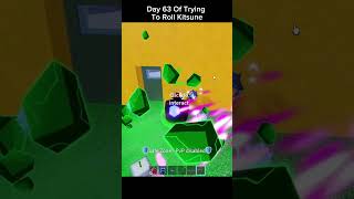 Day 63 Of Trying To Roll For kitsune kitsunefruit roblox roll bloxfruits hai [upl. by Akiemehs]