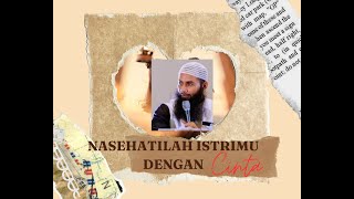 NASEHATILAH ISTRIMU DENGAN PENUH CINTA  BY USTADZ SYAFIQ RIZA BASALAMAH [upl. by Stewardson]