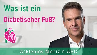 Was ist ein Diabetischer Fuß  Medizin ABC  Asklepios [upl. by Ahtanoj]