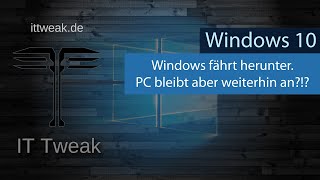 Windows 10  PC bleibt an obwohl Windows herunter gefahren ist und der Monitor schwarz wird  4K [upl. by Attelocin927]