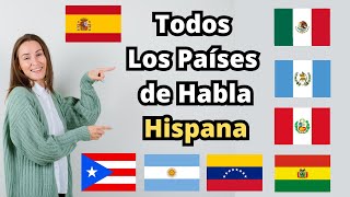 Todos Los Países de Habla Hispana [upl. by Phox]