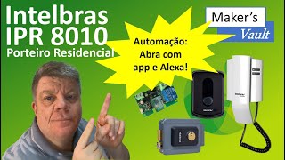 Intelbras IPR 8010  Porteiro Residencial Interfone Automação Abra com app RF e Alexa [upl. by Hittel106]