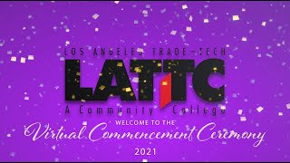 2021 LATTC Virtual Graduation Celebration [upl. by Hoffer]