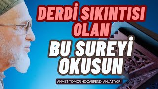 Derdi Sıkıntısı Olan Bu Sureyi Okusun 7  27  140  Ahmet Tomor Hocaefendi Anlatıyor [upl. by Vine]