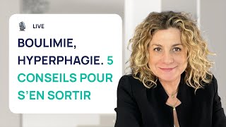 BOULIMIE HYPERPHAGIE  5 CONSEILS POUR EN SORTIR RAPIDEMENT [upl. by Nev]