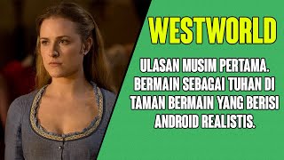 Westworld Season 1 Review Indonesia [upl. by Aneger763]