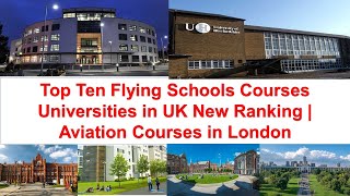 Top Ten FLYING SCHOOL Courses Universities New Ranking 2021 🧑‍✈️  Aviation Courses in London [upl. by Prosperus]