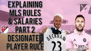 MLS Explained Part 2 The Basics of the DP Rule amp MLS Salaries [upl. by Pattani346]