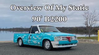 Overview On My Static Lowered Mini Truck  1990 Mazda B2200 [upl. by Haberman]