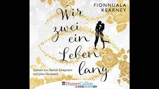 WIR ZWEI EIN LEBEN LANG von Fionnuala Kearney  Hörbuch  Sprecher Hannah Schepmann  Lübbe Audio [upl. by Nations]