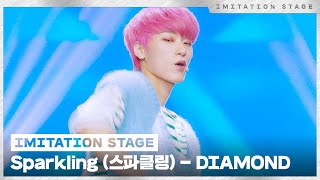 Sparkling 스파클링  DIAMOND  이미테이션 STAGE  IMITATION STAGE CLIP [upl. by Bekki]