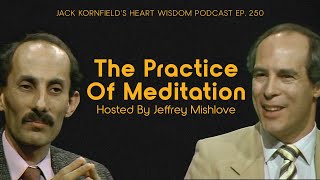 Jack Kornfield and Jeffrey Mishlove on the Practice of Meditation  Heart Wisdom Ep 250 [upl. by Helge358]