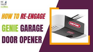 Disengage and Reengage Garage Door Opener GENIE UltraQuiet 2055  EZ TECH CLASS [upl. by Bergess]