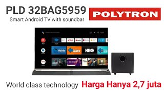 REVIEW POLYTRON 32 INC PLD 32BAG5959 GRATIS SPEAKER SOUNDBAR HARGA HANYA 27 JUTAAN [upl. by Elkin]