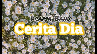 CERITA DIA  DRAMA BAND Lirik [upl. by Corrie]