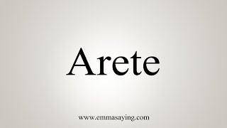 How To Say Arete [upl. by Dielle]