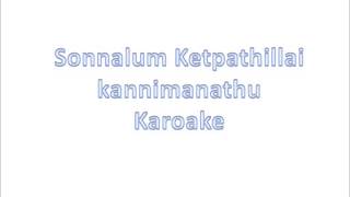 Sonnalum Ketpathillai Karaoke [upl. by Shell45]