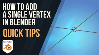 How to Add a Single Vertex in Blender 29 [upl. by Hainahpez86]