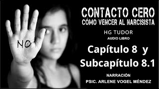 CONTACTO CERO  Cómo vencer al narcisista H G TUDOR voz humana audio libro Capítulo 8  81 [upl. by Lacram668]