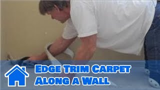 Carpet Cleaning amp Installation  How to Edge Trim Carpet Along a Wall [upl. by Ahsinac984]