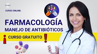 🔴 CURSO FARMACOLOGÍA MANEJO DE ANTIBIÓTICOS ǀ COMPLETO Y GRATIS 2023 ✅ PARTE 1 [upl. by Julius]